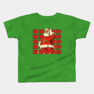 Christmas greeting "HO HO HO" was coined by Saint Claus. Kids T-Shirt